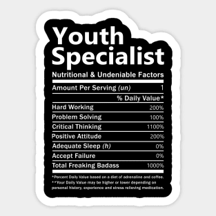 Youth Specialist T Shirt - Nutritional and Undeniable Factors Gift Item Tee Sticker